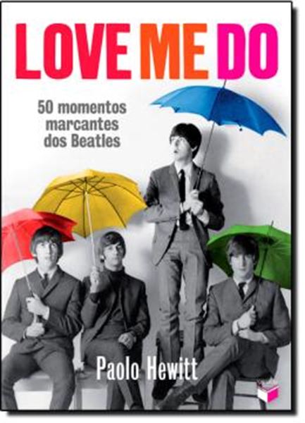 Picture of LOVE ME DO - 50 MOMENTOS MARCANTES DOS BEATLES - 2ªED
