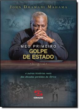 Imagem de MEU PRIMEIRO GOLPE DE ESTADO