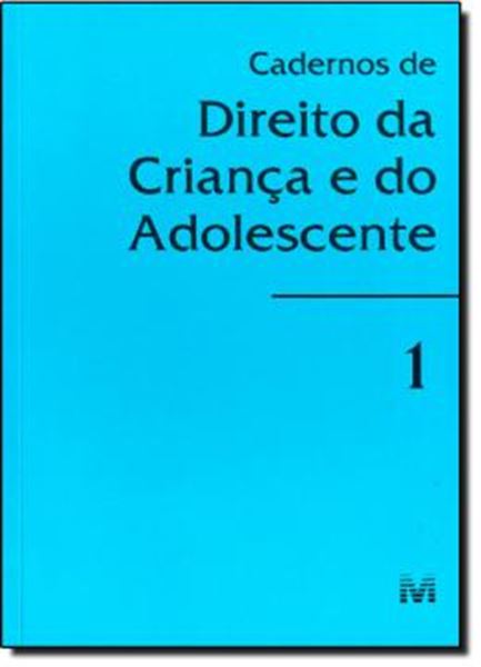 Picture of CADERNOS DE DIREITO DA CRIANCA E ADOLESCENTE - VOL. 1