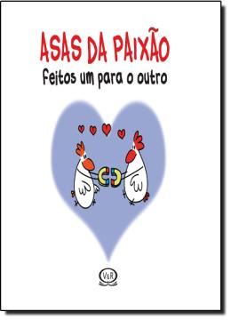 Imagem de ASAS DA PAIXAO - FEITOS UM PARA O OUTRO