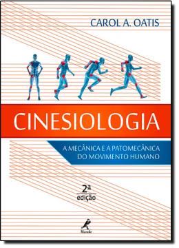 Imagem de CINESIOLOGIA -  A MECANICA E A PATOMECANICA DO MOVIMENTO HUMANO - 2ª ED