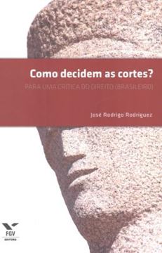 Imagem de COMO DECIDEM AS CORTES? - PARA UMA CRITICA DO DIREITO (BRASILEIRO)