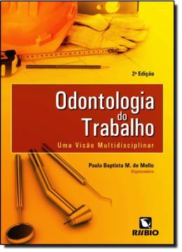 Imagem de ODONTOLOGIA DO TRABALHO - 2º ED