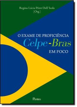 Imagem de EXAME DE PROFICIENCIA CELPE, O - BRAS EM FOCO