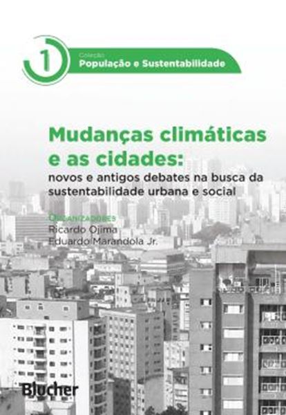 Picture of MUDANCAS CLIMATICAS E AS CIDADES: NOVOS E ANTIGOS DEBATES NA BUSCA DA SUSTENTABILIDADE URBANA E SOCIAL