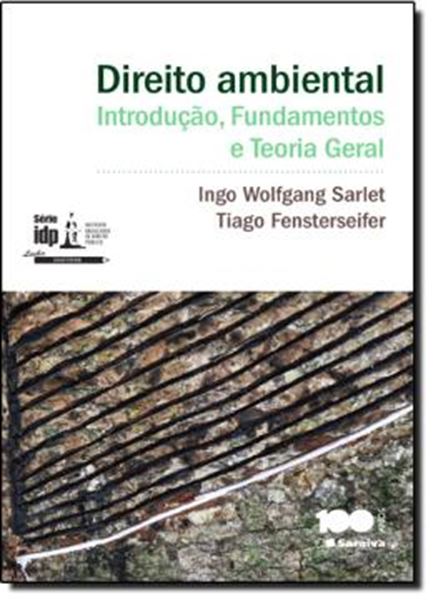 Picture of SERIE IDP - DIREITO AMBIENTAL - INTRODUCAO, FUNDAMENTOS E TEORIA GERAL