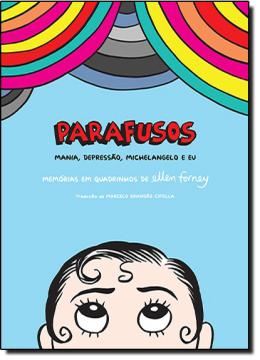 Imagem de PARAFUSOS - MANIA, DEPRESSAO, MICHELANGELO E EU