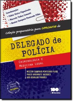 Imagem de COLECAO PREPARATORIA PARA CONCURSO DE DELEGADO DE POLICIA - CRIMINOLOGIA E MEDICINA LEGAL