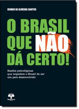 Imagem de BRASIL QUE NAO DA CERTO!, O