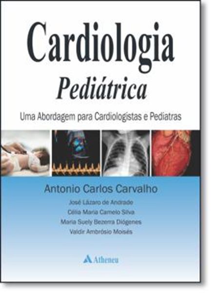 Picture of CARDIOLOGIA PEDIATRICA - UMA ABORDAGEM PARA CARDIOLOGISTAS E PEDIATRAS