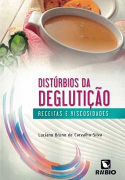 Imagem de DISTURBIOS DA DEGLUTICAO - RECEITAS E VISCOSIDADES