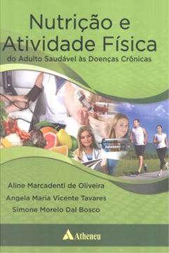 Imagem de NUTRICAO E ATIVIDADE FISICA DO ADULTO SAUDAVEL AS DOENCAS CRONICAS