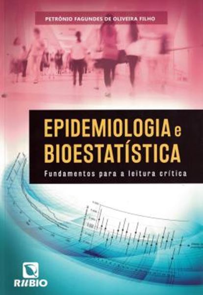 Picture of EPIDEMIOLOGIA E BIOESTATISTICA - FUNDAMENTOS PARA A LEITURA CRITICA