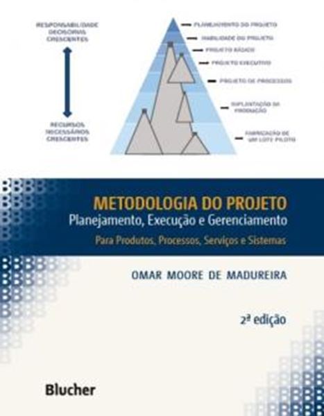 Picture of METODOLOGIA DO PROJETO - PLANEJAMENTO, EXECUCAO E GERENCIAMENTO - 2ª ED