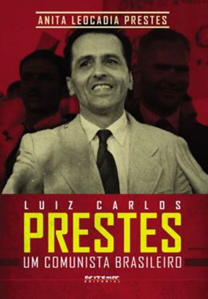 Picture of LUIZ CARLOS PRESTES - UM COMUNISTA BRASILEIRO