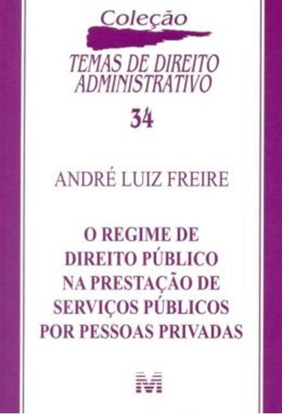 Picture of REGIME DE DIREITO PUBLICO NA PRESTACAO DE SERVICOS PUBLICOS POR PESSOAS PRIVADAS