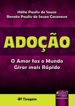 Imagem de ADOCAO - O AMOR FAZ O MUNDO GIRAR MAIS RAPIDO - 4º TIRAGEM