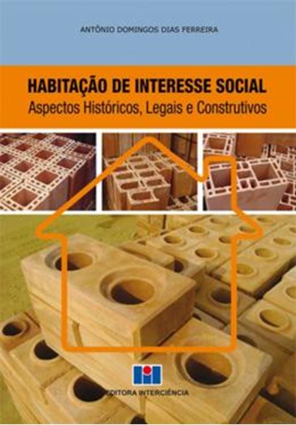 Picture of HABITACAO DE INTERESSE SOCIAL - ASPECTOS HISTORICOS, LEGAIS E CONSTRUTIVOS