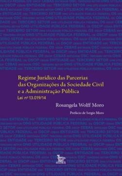 Imagem de REGIME JURITICO DAS PARCERIAS DAS ORGANIZACOES DA SOCIEDADE CIVIL E A ADMINISTRACAO PUBLICA - LEI Nº 13.019/14