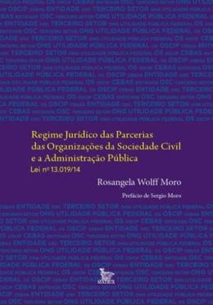 Picture of REGIME JURITICO DAS PARCERIAS DAS ORGANIZACOES DA SOCIEDADE CIVIL E A ADMINISTRACAO PUBLICA - LEI Nº 13.019/14