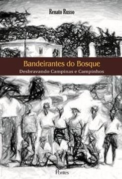 Imagem de BANDEIRANTES DO BOSQUE - DESBRAVANDO CAMPINAS E CAMPINHOS