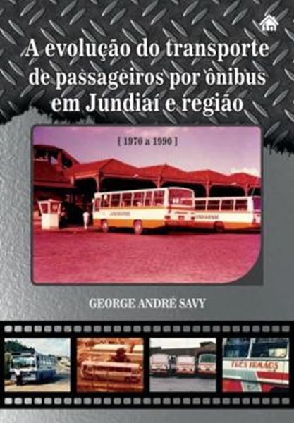 Picture of EVOLUCAO DO TRANSPORTE DE PASSAGEIROS POR ONIBUS EM JUNDIAI E REGIAO 1970 A 1990, A