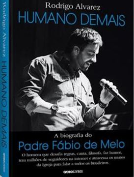 Imagem de HUMANO DEMAIS - A BIOGRAFIA DO PADRE FABIO DE MELO