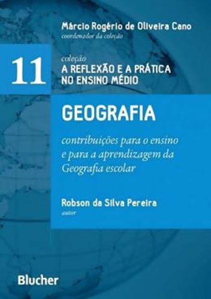 Picture of GEOGRAFIA VOL. 11 - CONTRIBUICOES PARA O ENSINO E PARA A APRENDIZAGEM DA GEOGRAFIA ESCOLAR