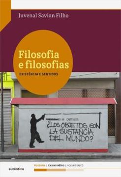 Imagem de FILOSOFIA E FILOSOFIAS - EXISTENCIA E SENTIMENTOS