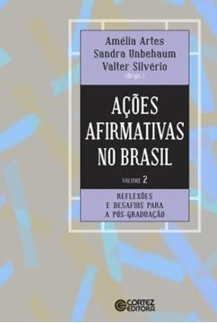 Imagem de ACOES AFIRMATIVAS NO BRASIL - VOL. 2 - REFLEXOES E DESAFIOS PARA A POS-GRADUACAO