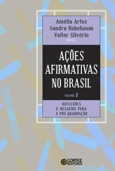 Picture of ACOES AFIRMATIVAS NO BRASIL - VOL. 2 - REFLEXOES E DESAFIOS PARA A POS-GRADUACAO