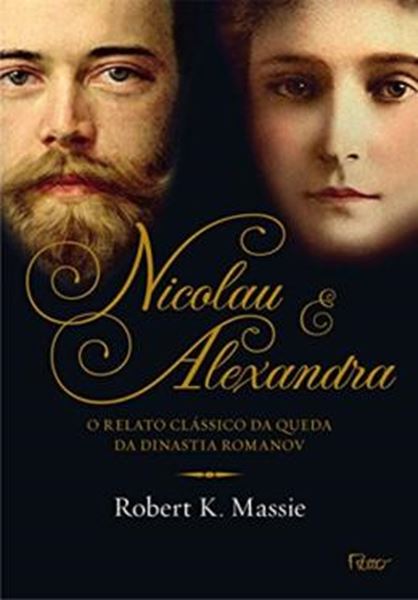 Picture of NICOLAU & ALEXANDRA - O RELATO CLÁSSICO DA QUEDA DA DINASTIA ROMANOV - LIVRO 3 OS ROMANOV