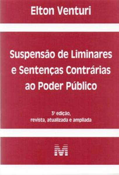 Picture of SUSPENSAO DE LIMINARES E SENTENCAS CONTRARIAS AO PODER PUBLICO - 3ª ED