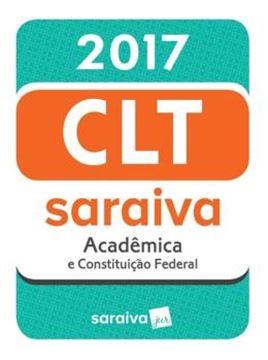 Imagem de CLT ACADEMICA E CONSTITUICAO FEDERAL - 15ª ED
