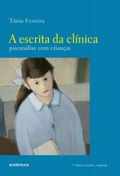 Imagem de ESCRITA DA CLINICA, A - PSICANALISE COM CRIANCAS - 3ª ED