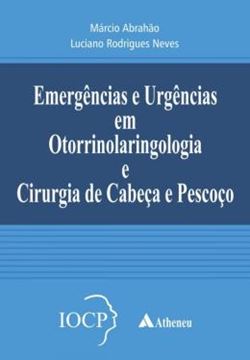Imagem de EMERGENCIAS E URGENCIAS EM OTORRINOLORINGOLOGIA E CIRURGIA DE CABECA E PESCOCO