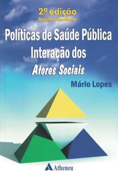 Picture of POLITICAS DE SAUDE PUBLICA - INTERACOES DOS ATORES SOCIAIS - 2ª ED
