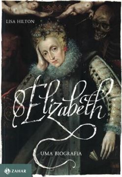 Imagem de ELIZABETH I - UMA BIOGRAFIA