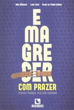 Imagem de EMAGRECER COM PRAZER - PEQUENAS MUDANCAS, RESULTADOS DURADOUROS
