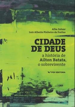 Imagem de CIDADE DE DEUS - A HISTORIA DE AILTON BATATA, O SOBREVIVENTE