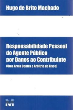 Imagem de RESPONSABILIDADE PESSOAL DO AGENTE PUBLICO POR DANOS AO CONTRINUINTE