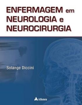 Imagem de ENFERMAGEM EM NEUROLOGIA E NEUROCIRURGIA - 2ª ED
