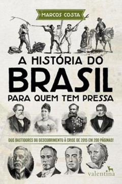 Imagem de HISTORIA DO BRASIL PARA QUEM TEM PRESSA, A