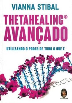 Imagem de THETAHEALING AVANCADO - UTILIZANDO O PODER DE TUDO O QUE E