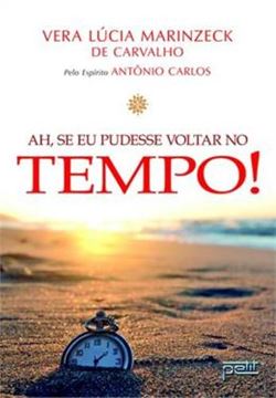 Imagem de AH, SE EU PUDESSE VOLTAR NO TEMPO! - 6ª ED
