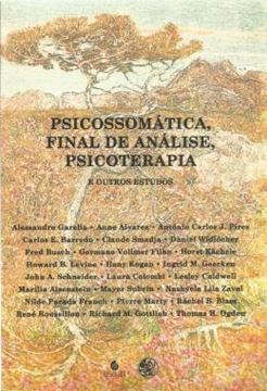 Imagem de PSICOSSOMATICA, FINAL DE ANALISE, PSICOTERAPIA E OUTROS ESTUDOS
