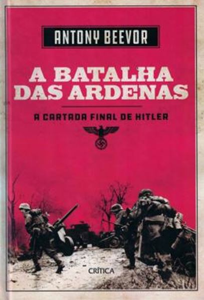 Picture of BATALHA DE ARDENAS, A - A ULTIMA CARTADA DE HITLER