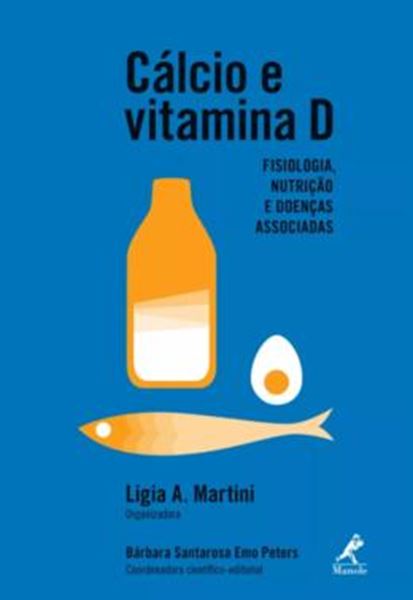 Picture of CALCIO E VITAMINA D - FISIOLOGIA, NUTRICAO E DOENCAS ASSOCIADAS