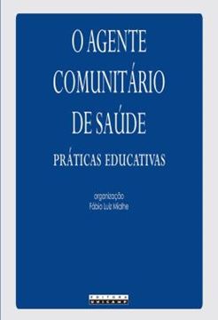 Imagem de O AGENTE COMUNITARIO DE SAUDE - PRATICAS EDUCATIVAS