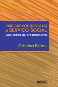 Imagem de PSICOATIVOS (DROGAS) E SERVICO SOCIAL - UMA CRITICA AO PROIBICIONISMO